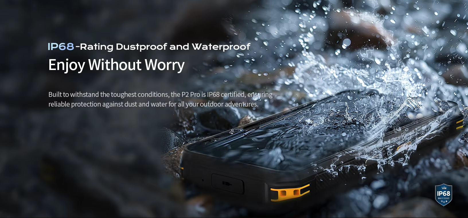 IP68-Rating Dustproof and Waterproof,6.78" Rugged Outdoor Phone Android 14 | P2-Pro.png
